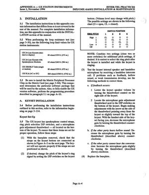 Page 665APPENDIX A - GX STATION INSTR- 
INTER-TELPRACTICES 
Issue 1, November 1994 
IMX/GMX 416/832 INSTALLATION & MAINTENANCE 
3. INSTALIATION 
3.1 The installation instructions in this appendix con- 
tain 
information that differs from or is not covered in the 
rest of the manual. For complete installation informa- 
tion, use this appendix in conjunction with the INSTAL- 
LATION section of the manual. 
3.2 When performing the loop resistance test (see 
page 3-30), use the following loop limit values for GX...