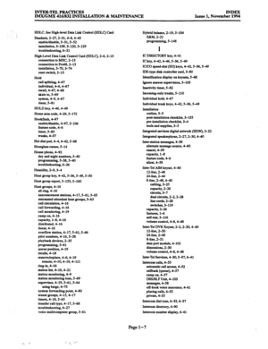 Page 691INTER-TELPRAcrIcEs IMXIGMX 4161832 INSTALLATION & MAINTENANCE INDEX Issue 1, November 1994 
HDLC. See High-level Data Link Control (HDLC) Card 
Headsets, 2-27,2-31,4-g, 4-43 
enable/disable, S-31.5-52 
installation, 3-109,3-120,3-129 
troubleshooting, 6-31 
High-Level Data Link Control Card (HDLC), 2-6,2-13 
connection to hfXC, 2-13 
connection to Pro6g, 2-13 
installation, 3-70,3-74 
reset switch, 2-13 
Hold 
caII sptitting, 4-67 
individual, 4-6,4-67 
recaII, 4-67,4-68 
skate to, 5-69 
system, 4-9,4-67...