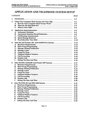 Page 128INTER-TEL PRACTICES 
IVX500 INSTALLATION & MAINTENANCE APPLICATION & TELEPHONE SYSTEM SETUP 
Issue 1, August 1994 
APPLICATION AND TELEPHONE SYSTEM SETUP 
CONTENTS 
PAGE 
1. Introduction 
......................................................... 
4-3 
2. Using Voice Computer Hunt Groups And Voice Talk 
....................... 4-3 
A. How Do Voice Computer Hunt Groups Work? 
........................ 4-3 
B. What Do The Dial Rules Do? 
....................................... 4-4 
C. What Is Voice Talk?...