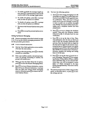 Page 44INTER-TEL PRACTICES 
IVXSOO INSTALLATION & MAINTENANCE FEATURES 
Issue 1, August 1994 
C. 
d. 
e. 
f. 
g . 
To enable or disable the message length op 
tion, press a. 
A prompt plays to tell you the 
current status of the message length option. 
To enable all options, press a. A prompt 
tells you that all options are enabled. 
To disable all options, press 
q . A prompt 
tells you that all options are disabled. 
To return to the Personal Options menu, press 
I3 
Press 
q to accept the personal options as...