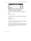 Page 101Chapter 5— Using Inside Track
93 Inside Track User Guide
Programming An Existing Or New Database
The following procedure is used when programming either an existing database (selected
from the list box) or a new database (created with the New command button).
Name
The Name edit box allows you to enter a name for theSMDR database. The name may be
20 characters in length and cannot be empty or composed of only spaces and/or tabs.
Last Save Date
The Last Save Date corresponds to the date of the last record...