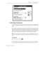 Page 83Chapter 5— Using Inside Track
75 Inside Track User Guide
To Sort Report Information
This window appears when the Sort By command button is selected. It determines the
order in which information will appear and the way information will be sectioned in the
report.
In the example shown above, the call records will be sorted first by account code number,
second by date, and third by the start time. The sorting for date is in descending (reverse)
order. The sorting for the account code number and call start...