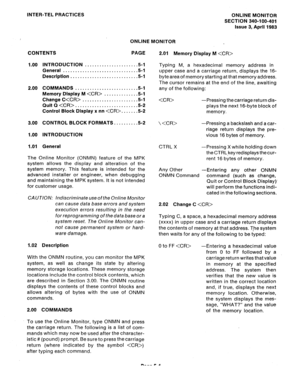 Page 82INTER-TEL PRACTICES ONLINE MONITOR 
SECTlOd 340-100-401 
Issue 3, April 1983 
ONLINE MONITOR 
CONTENTS PAGE 
1.00 INTRODUCTION . . . . . . . . . . . . . . . . . . . . . .5-l 
General . . . . . . . . . . . . . . . . . . . . . . . . . . . . . ..+I 
Description............................51 
2.00 COMMANDS . . . . . . . . . . . . . . . . . . . . . . . . . .5-l 
Memory Display M  . . . . . . . . . . . . . .5-l 
Change C . . . . . . . . . . . . . . . . . . , . . . .5-l 
Quit Q . . . . . . . . . . . . . . . . ....