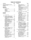 Page 25TABLE OF -CONTENTS 
CONTENTS PAGE 
PRACTICES DOCUMENTATION KEY .......... 
iii 
FCC REGULATIONS .......................... xi 
WARRANTY ................................. xii 
340-l 00-l 00: 
DESCRIPTION 
1.00 INTRODUCTION .................... 
.1-l 
General. ......... . ................... l-l 
Technology ......................... .1-l 
lnstallation...........................l- 2 
Servicing .......................... ..l- 2 
Hardware Description ............... .l-3 
340-l 00-200: 
FEATURES 
1.00...