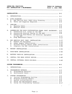 Page 7INTER-TEL PRACTICES 
TABLE OF CONTENTS 
824 INSTATXATION & s 
Issue 1, 
June 1984 
INSTALLATION. . . . . . . . . . . . . . . . . . . . . . . . . . ..-................... 
3-l 
1. 
2. 
3. 
4. 
5. 
6. 
7. 
a. 
9. INTRODUCTION 
............................................ 3-l 
SITE PLANNING 
........................................... 3-1 
A. 
Key Service Unit (KSU) Site Planning ................ 
3-2 
B. Tools and Supplies Required ......................... 
3-3 
CABLING...