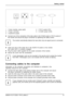 Page 21Getting started
12345
0   -
ECO / BASIC
1 = Green standby mode switch
2 = Power connector
3 = AUDIO-IN socket4 = DVI-D socket (DVI)
5 = D-SUB socket (VGA)
►Connect one of the connectors of the data cable to the D-SUB socket or DVI-D socket of
the monitor and secure the plug-in connection by tightening the safety screws.
The monitor automatically detects the input when only one signal source is connected.
►Insert one plug of the audio line in the AUDIO IN socket on the monitor
and make sure it is properly...