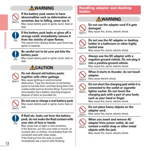 Page 1412
Introduction
WARNING
If the battery pack seems to have 
abnormalities such as deformation or 
scratches due to falling, never use it.
May cause battery pack to ignite, burst, heat or 
leak.
If the battery pack leaks or gives off a 
strange smell, immediately remove it 
from the vicinity of open flames.
The vapors from leaking battery pack fluid may 
ignite or explode.
Be careful not to let your pet bite the 
battery pack.
May cause battery pack to ignite, burst, heat or 
leak.
CAUTION
Do not discard...