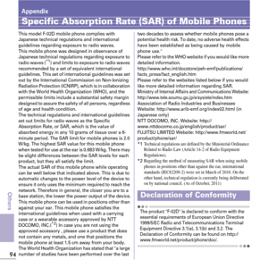 Page 9694
Others
Appendix
Specific Absorption Rate (SAR) of Mobile Phones
This model F-02D mobile phone complies with 
Japanese technical regulations and international 
guidelines regarding exposure to radio waves.
This mobile phone was designed in observance of 
Japanese technical regulations regarding exposure to 
radio waves (
*1) and limits to exposure to radio waves 
recommended by a set of equivalent international 
guidelines. This set of international guidelines was set 
out by the International...