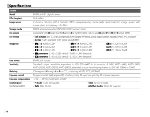 Page 128114
Specifi  cationsSpecifi cations
System
ModelModelFUJIFILM X-E1FUJIFILM X-E1 digital camera digital camera
Eff  ective pixelsEff ective pixels16.3 million16.3 million
Image sensorImage sensor23.6 mm × 15.6 mm  (APS-C  format)  CMOS  (complementary  metal-oxide  semiconductor)  image  sensor  with 23.6 mm × 15.6 mm (APS-C format) CMOS (complementary metal-oxide semiconductor) image sensor with square pixels and primary color ﬁ ltersquare pixels and primary color ﬁ lter
Storage mediaStorage...