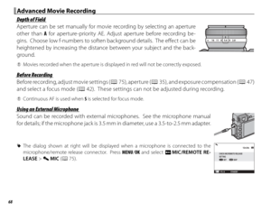 Page 8268
Advanced Movie RecordingAdvanced Movie Recording
  Depth of FieldDepth of Field
Aperture can be set manually for movie recording by selecting an aperture 
other than A for aperture-priority AE. Adjust aperture before recording be-
gins.  Choose low f-numbers to soften background details.  The eff  ect can be 
heightened by increasing the distance between your subject and the back-
ground.
16    11    8    5.6    4    2.8 A
 
Q Movies recorded when the aperture is displayed in red will not be correctly...