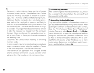 Page 9682
Viewing Pictures on a Computer
c 
•  If a memory card containing a large number of images  is inserted, there may be a delay before the software 
starts and you may be unable to import or save im-
ages.  Use a memory card reader to transfer pictures.
•  Make sure that the computer does not display a mes- sage stating that copying is in progress and that the 
indicator lamp is out before turning the camera off or 
disconnecting the USB cable (if the number of imag-
es copied is very large, the...