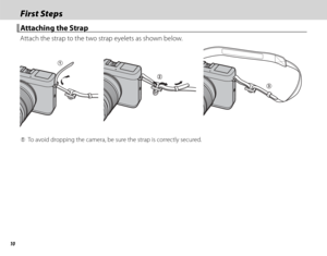 Page 2610
First StepsFirst Steps
 Attaching the Strap Attaching the Strap
Attach the strap to the two strap eyelets as shown below.
 
Q To avoid dropping the camera, be sure the strap is correctly secured. 