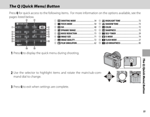 Page 4933
The Q (Quick Menu) Button
 The Q (Quick Menu) Button The Q (Quick Menu) Button
Press Q for quick access to the following items.  For more information on the options available, see the 
pages listed below.
DYNAMIC RANGE
SET
3:2F
400P
AA  SHOOTING MODE ................................... 34BF FOCUS MODE .......................................... 50CN ISO ........................................................... 48DU DYNAMIC RANGE .................................... 72Eh NOISE REDUCTION...