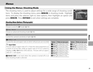 Page 8771
Menus
MenusMenus
 Using the Menus: Shooting Mode Using the Menus: Shooting Mode
The shooting menu is used to adjust settings for a wide range of shooting condi-
tions.  To display the shooting menu, press MENU/OK in shooting mode.  Highlight 
items and press the selector right to view options, then highlight an option and 
press MENU/OK.  Press DISP/BACK to exit when settings are complete.1P
ISOPROGRAM AE
SHOOTING MENU
IMAGE SIZE
IMAGE QUALITY
DYNAMIC RANGE
FILM SIMULATION
FILM SIMULATION BKT...