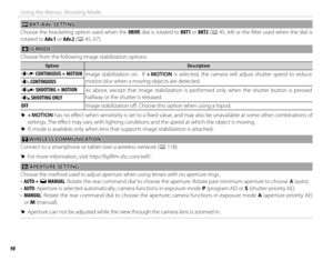 Page 11498
Using the Menus: Shooting Mode
  kk BKT/Adv. SETTING BKT/Adv.  SETTING
Choose the bracketing option used when the DRIVE dial is rotated to BKT1  or BKT2 ( P 45, 64) or the fi lter used when the dial is 
rotated to Adv.1  or Adv.2 (P 45,  67).
 L L IS MODE IS  MODE
Choose from the following image stabilization options:
OptionOptionDescriptionDescription
LL CONTINUOUS + MOTION CONTINUOUS + MOTION Image stabilization on.  If + MOTION is selected, the camera will adjust shutter speed to reduce 
motion...