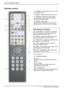 Page 20LCD TV MYRICA SE 32 
18 - English A26361-K1085-Z120-1-M119, edition 1 
Remote control 
 1  = POWER - switches the device on or into 
the standby mode. 
 2  = MUTE - switches the sound on and off. 
 3  = FREEZE - freezes the video picture. 
If you press the button again, the picture 
returns to the normal mode. 
 4  = SLEEP - Sleep timer 
By pressing several times you can set the 
Sleep timer to 0, 30, 60, 90 or 120 minutes. 
PIP (Picture in Picture)  
 5 = PIPSOURCE - Activates the PIP mode 
Press this...