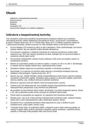 Page 110
1 - Slovenčina Safety/Regulations 
Obsah 
Inštrukcie z bezpeč nostnej techniky ........................................................................\
..................... 1 Sieťový prívod ........................................................................\
............................................. .......... 2 Preprava ........................................................................\
............................................................... 3 Čistenie...