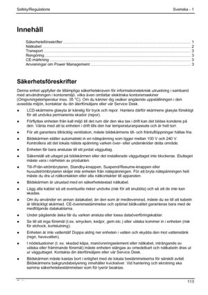 Page 119
Safety/Regulations Svenska - 1 
Innehåll 
Säkerhetsföreskrifter ........................................................................\
............................................ 1 Nätkabel ........................................................................\
............................................................... 2 Transport ........................................................................\
.............................................................. 3 Rengöring...