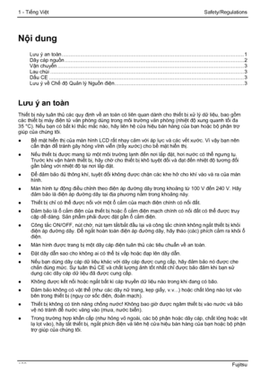 Page 136
1 - Tiếng Vi ệt Safety/Regulations 
Nội dung 
Lưu ý an toàn ........................................................................\
........................................................ 1 Dây cáp ngu ồn ........................................................................\
...................................................... 2 Vận chuy ển ........................................................................\
........................................................... 3 Lau chùi...