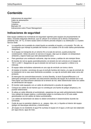 Page 19
Safety/Regulations Español - 1 
Contenido 
Indicaciones de seguridad........................................................................\
.................................... 1 Cable de alimentación ........................................................................\
.......................................... 2 Transporte ........................................................................\
............................................................ 3 Limpieza...