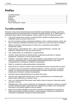 Page 48
1 - Suomi Safety/Regulations 
Sisällys 
Turvallisuusohjeita ........................................................................\
.................................... ............ 1 Verkkojohto ........................................................................\
........................................................... 2 Kuljetus ........................................................................\
................................................................. 3 Puhdistus...