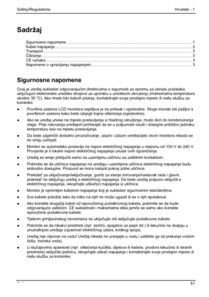 Page 57
Safety/Regulations Hrvatski - 1 
Sadržaj 
Sigurnosne napomene ........................................................................\
......................................... 1 Kabel napajanja........................................................................\
.................................................... 2 Transport ........................................................................\
.............................................................. 3...