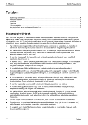 Page 60
1 - Magyar Safety/Regulations 
Tartalom 
Biztonsági előírások ........................................................................\
.............................................. 1 Hálózati vezeték........................................................................\
....................................... ............. 2 Szállítás ........................................................................\
................................................................ 3...