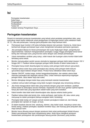 Page 63
Safety/Regulations Bahasa Indonesia - 1 
Isi 
Peringatan keselamatan........................................................................\
................................. ...... 1 Kabel daya.......................................................................\
............................................................. 2 Pengangkutan ........................................................................\
...................................................... 3 Pembersihan...