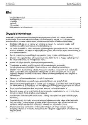 Page 66
1 - Íslenska Safety/Regulations 
Efni 
Öryggisleiðbeiningar ........................................................................\
............................................. 1 Rafmagnssnúra........................................................................\
..................................................... 2 Flutningur ........................................................................\
.............................................................. 3...