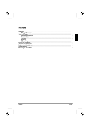 Page 139
Utgave 2 Norsk 
Innhold
Innledning ........................................................................\
..................................................................... 1
Tilleggsinformasjon ........................................................................\
.................................... .......... 1
Viktig informasjon ........................................................................\
..................................... .................... 2
Sikkerhetsinformasjon...