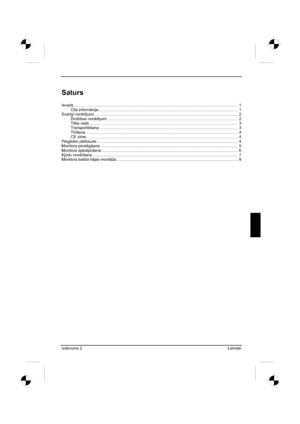 Page 187
Izdevums 2 Latviski
Saturs
Ievads ........................................................................\
........................................................................... 1
Cita inform —cija........................................................................\
................................................... .. 1
Svar ¯gi nor —d¯jumi........................................................................\
................................................... ...... 2
Droš ¯bas nor...