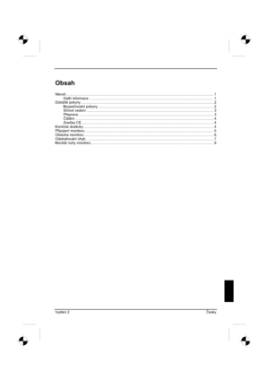 Page 235
Vydání 2 ýesky 
Obsah
Návod ........................................................................\
.................................................. ......................... 1
Další informace ........................................................................\
........................................ ............ 1
D $ležité pokyny ........................................................................\
.......................................... .................. 2
Bezpe þnostní pokyny...