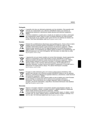 Page 309
 WEEE 
Português 
 
A aparelho não deve ser eliminado juntamente com lixo doméstico. Este aparelho está 
marcado em conformidade com a Directiv a 2002/96/CE relativa aos resíduos de 
equipamentos eléctricos e el ectrónicos (waste electrical and electronic equipment - 
WEEE). 
A directiva estabelece o quadro para a criaç ão de um sistema de recolha e valorização 
dos equipamentos usados válido em todos os  Estados Membros da União Europeia. 
Para a devolução do seu aparel ho usado queira recorrer aos...