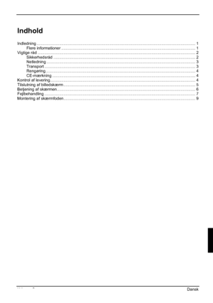 Page 103Udgave 2 Dansk
Indhold
Indledning ............................................................................................................................................. 1
Flere informationer ....................................................................................................................... 1
Vigtige råd ............................................................................................................................................ 2
Sikkerhedsråd...