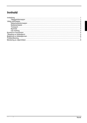 Page 139Utgave 2 Norsk 
Innhold
Innledning ............................................................................................................................................. 1
Tilleggsinformasjon ...................................................................................................................... 1
Viktig informasjon ................................................................................................................................. 2
Sikkerhetsinformasjon...