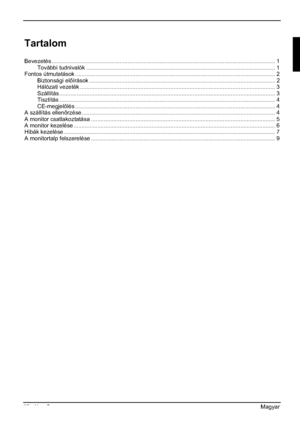 Page 247Kiadáse 2 Magyar 
Tartalom
Bevezetés ............................................................................................................................................. 1
További tudnivalók ....................................................................................................................... 1
Fontos útmutatások .............................................................................................................................. 2
Biztonsági elírások...