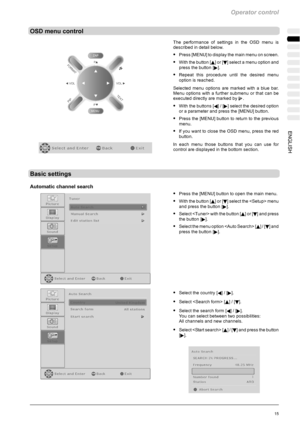 Page 51Operator control
15ENGLISH
OSD menu control
The performance of settings in the OSD menu is
described in detail below.
SPress [MENU] to display the main menu on screen.
SWith the button [Y]or[B] select a menu option and
press the button [
].
SRepeat this procedure until the desired menu
option is reached.
Selected menu options are marked with a blue bar.
Menu options with a further submenu or that can be
executed directly are marked by
.
SWith the buttons [A]/[] select the desired option
or a parameter...