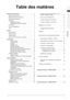 Page 71Table des matières
1 FRANÇAIS
Remarques importantes 2.........................
Remarques de sécurité 2........................
Règles d’utilisation importantes 2.................
Recyclage et élimination 3.......................
Nettoyage 3...................................
Nettoyage de l’écran 3.......................
Nettoyage des parois de l’appareil 3...........
Conformité 3..................................
En cas de défaillances 3........................
Piles...