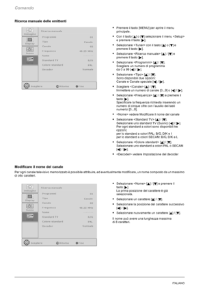 Page 188Comando
16ITALIANO
Ricerca manuale delle emittenti
SPremere il tasto [MENU] per aprire il menu
principale.
SCon il tasto [Y]o[B] selezionare il menu 
e premere il tasto [
].
SSelezionare  con il tasto [Y]o[B]e
premere il tasto [
].
SSelezionare  [Y]/[B]e
premere il tasto [
].
SSelezionare  [Y]/[B].
Scegliere un numero di programma
da0a99[
A]/[].
SSelezionare  [Y]/[B].
Sono disponibili due opzioni:
Canale e Canale speciale [
A]/[].
SScegliere  [Y]/[B].
Immettere un numero di canale [0...9] o [
A]/[]....