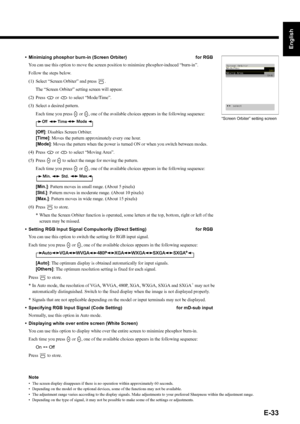 Page 47E-33
English
Deutsch
Espa
ñol
Fran
çais
Italiano
Portugu
ês
日 本 語
Póññêèé
中文
• Minimizing phosphor burn-in (Screen Orbiter) for RGB
You can use this option to move the screen position to minimize phosphor-induced “burn-in”.
Follow the steps below.
(1) Select “Screen Orbiter” and press 
