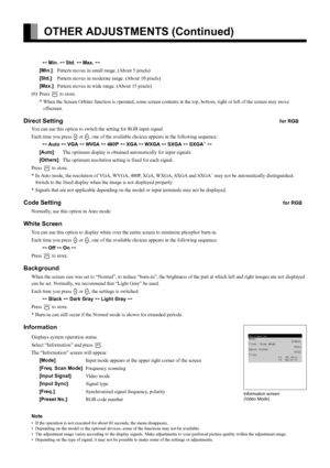 Page 24E-24
OTHER ADJUSTMENTS (Continued)
< Min. < Std. < Max. < 
[Min.]:  Pattern moves in small range. (About 5 pixels)
[Std.]:  Pattern moves in moderate range. (About 10 pixels)
[Max.]:  Pattern moves in wide range. (About 15 pixels)
(6) Press 
< to store.
* When the Screen Orbiter function is operated, some screen contents at the top, bottom, right or left of the screen may move 
offscreen.
Direct Setting for RGB
You can use this option to switch the setting for RGB input signal.
Each time you press 
E or...