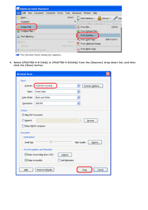 Page 77
 
  The [Acrobat Scan] dialog box appears.
 
4.  Select [FUJITSU fi-6130dj] or [FUJITSU fi-6230dj] from the [Scanner] dro\
p-down list, and then click the [Scan] button.
 
  