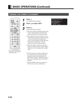 Page 30E-30
BASIC OPERATIONS (Continued)
TURNING THE POWER TO STANDBY
1
Press .
The confirmation display appears.
2
Press E to select "OFF".
3
Press 