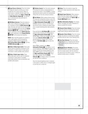 Page 1515
!Input Source Selector: Press this button
to change the input by scrolling up or down
through the list of input sources. When an
audio source is selected, the last video input
used remains routed to the 
Video 1 Output ›
and Video Monitor Output°. This permits
you to simultaneously view and listen to 
different sources.
@FM Mode Selector: Press this button to
select Auto or Manual tuning. When the but-
ton is pressed so that the 
AUTO Indicator T
lights, the tuner will search for the next station
with...