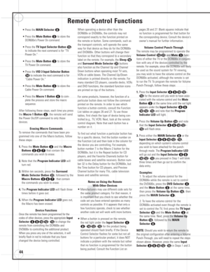 Page 4444
Remote Control Functions
• Press the MAIN Selectorh.
• Press the 
Mute Buttoncto store the
DCR600
II’s Power On command.
• Press the 
TV Input Selector Buttono
to indicate the next command is for “TV
Power On.”
• Press the 
Mute Buttoncto store the
TV Power On command.
• Press the 
VID 3 Input Selector Button
nto indicate the next command is for
“Cable Power On.”
• Press the 
Mute Buttoncto store the
Cable Power On command.
• Press the 
Macro 1 Buttonfto com-
plete the process and store the macro...