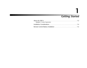 Page 111
Getting Started
About the SDP-5 . . . . . . . . . . . . . . . . . . . . . . . . . . . . . . . . . . . . . . . . . . 1-2
Highlights • Product Registration
Installation Considerations . . . . . . . . . . . . . . . . . . . . . . . . . . . . . . . . . . . 1-4
Remote Control Battery Installation . . . . . . . . . . . . . . . . . . . . . . . . . . . . 1-5 