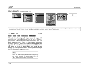 Page 59SETUPJBL Synthesis
3-20
2-CH ANLG BYPON, OFF
Allows 2-channel analog audio input sources to bypass A/D
conversion and internal processing. When set to ON, the SDP-5
passes analog audio input signals to the corresponding Main Zone
audio output connectors. When a 5.1-channel analog audio source
is present, the SDP-5 passes only (L) and (R) analog audio input
signals to the Main Zone audio output connectors labeled Front
L/R. When set to OFF, all analog audio input signals are sent
through A/D conversion...