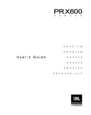 Page 1PRX612M
PRX615MPRX625
PRX635
PRX618S
PRX618S-XLF
User’s Guide
PRX600.UsersGuide.020411.qxd  2/4/11  11:13 AM  Page 1 