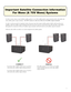 Page 5
Important Satellite Connection Information 
For Mono (& 70V Mono) Systems
For Mono systems, always connect half the satellite speakers to one of the sa\
tellite speaker output terminals and the other half to the 
other satellite speaker output terminals.   Do NOT connect to only one of the sets of satellite output terminals .  
In order to avoid excessively low impedance loads to the power amp when using 4 satellite speakers (which could cause the power 
amplifier to fail), the satellite output...