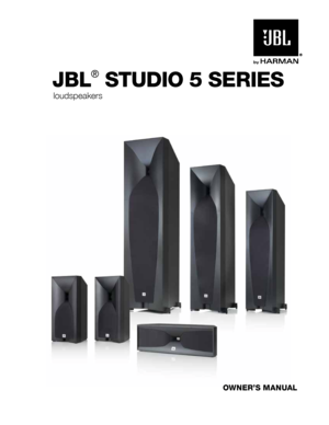 Page 1Owner’s Manual
JB l
®
 s tudi O 5  series
loudspeakers 